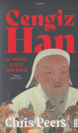 Cengiz Han ve Moğol Savaş Makinesi